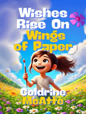 cover image of Wishes Rise On Wings of Paper